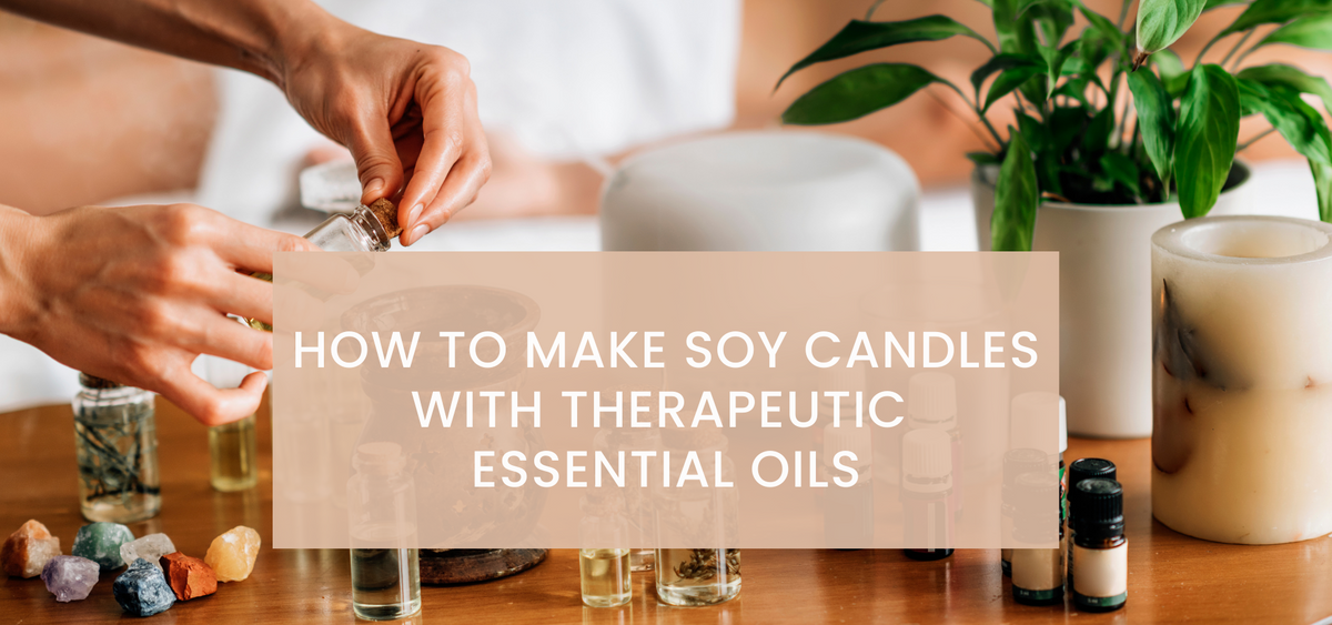 Making Candles With Essential Oils: How to Make Fragrant, Natural Candles